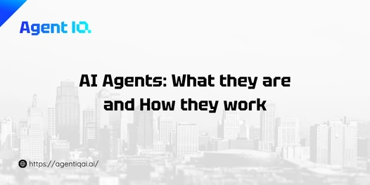 AI Agents: What they are and How they work