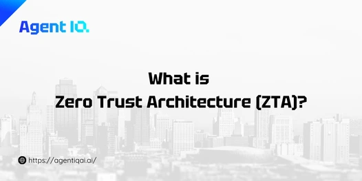 Zero Trust Architecture (ZTA)?